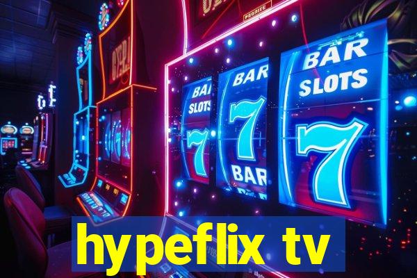 hypeflix tv