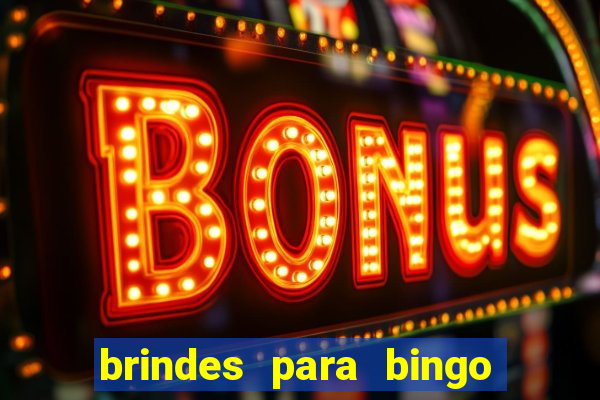 brindes para bingo de empresa