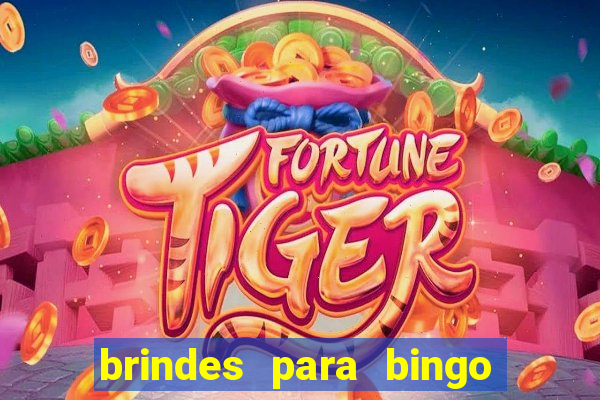 brindes para bingo de empresa