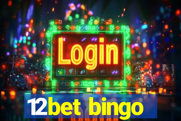 12bet bingo