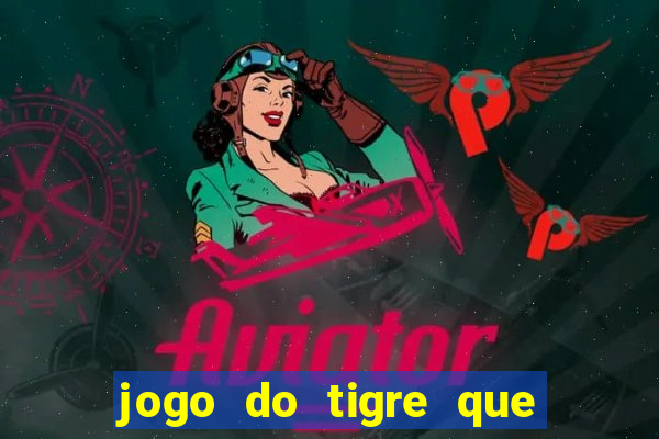 jogo do tigre que da bonus ao se cadastrar