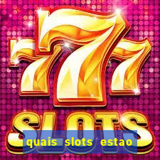 quais slots estao pagando agora