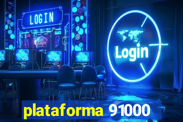 plataforma 91000