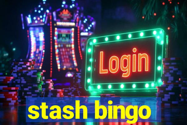 stash bingo