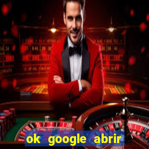 ok google abrir jogo de c****