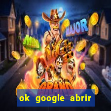 ok google abrir jogo de c****