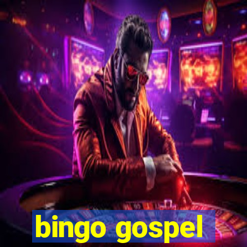 bingo gospel