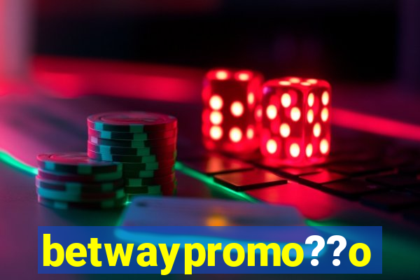 betwaypromo??o