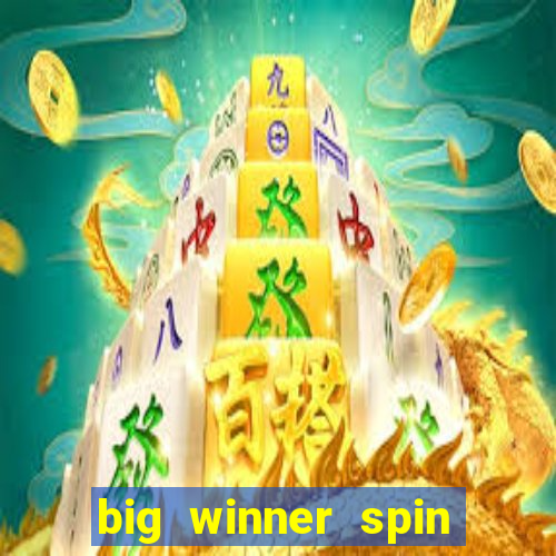 big winner spin and win