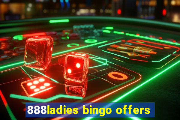 888ladies bingo offers