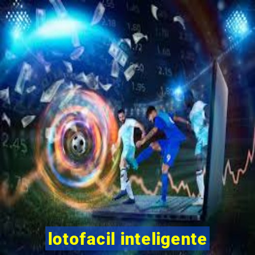 lotofacil inteligente