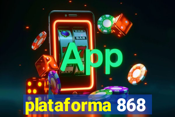 plataforma 868