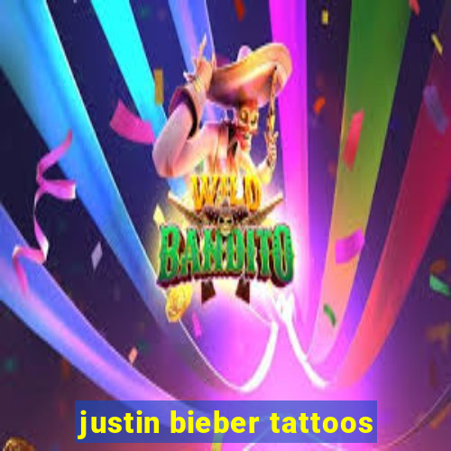 justin bieber tattoos