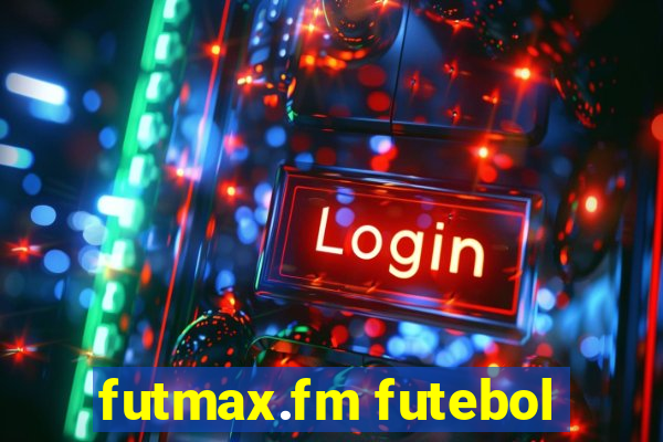 futmax.fm futebol