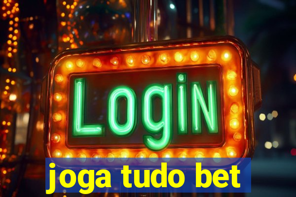 joga tudo bet