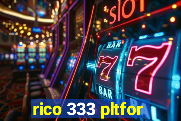 rico 333 pltfor