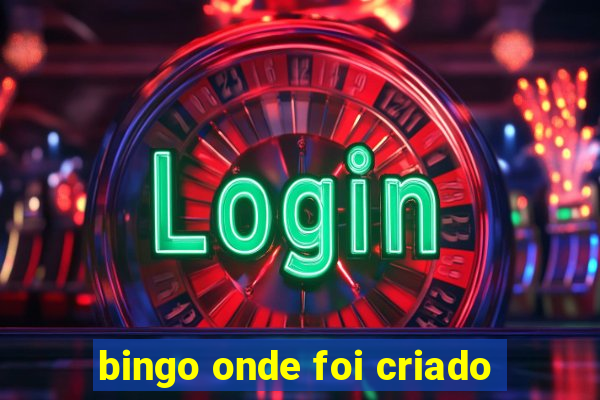 bingo onde foi criado