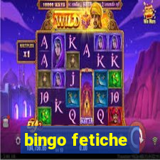 bingo fetiche