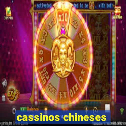 cassinos chineses