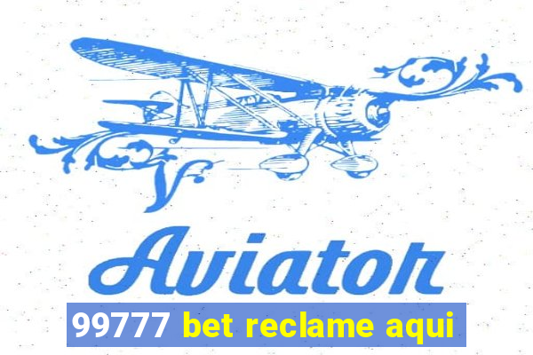 99777 bet reclame aqui