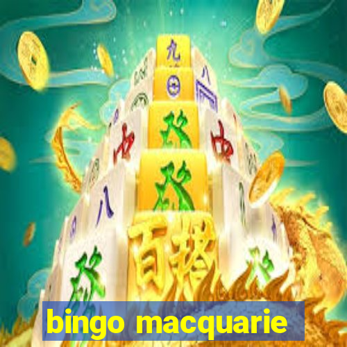 bingo macquarie