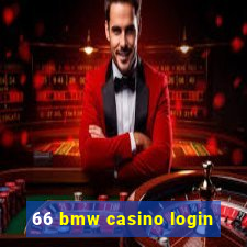 66 bmw casino login