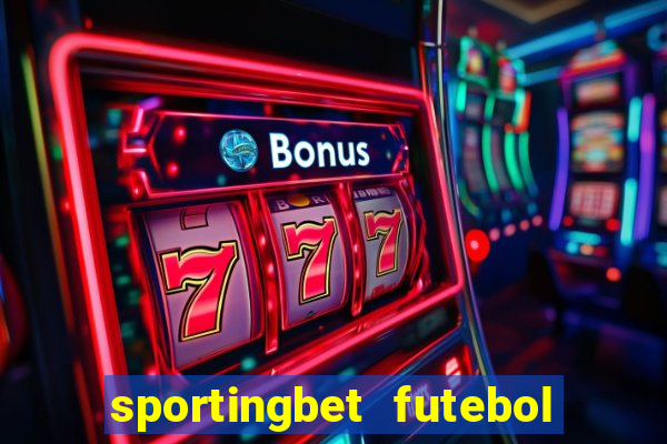 sportingbet futebol ao vivo