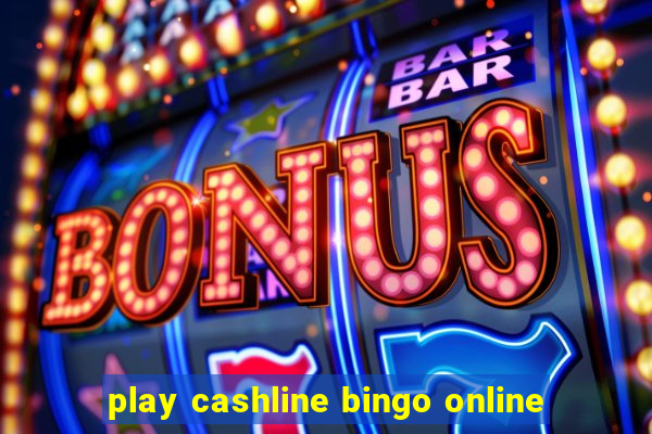 play cashline bingo online