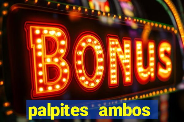 palpites ambos marcam hoje