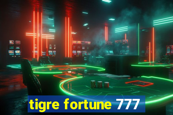 tigre fortune 777