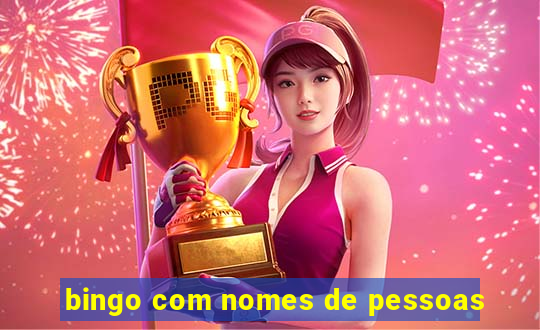 bingo com nomes de pessoas