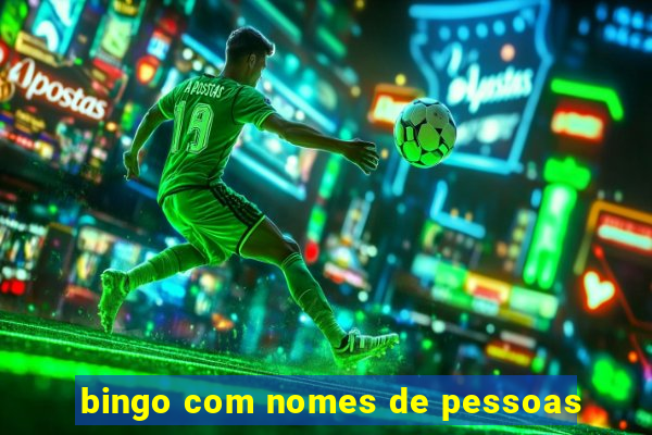 bingo com nomes de pessoas