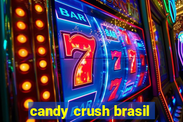 candy crush brasil