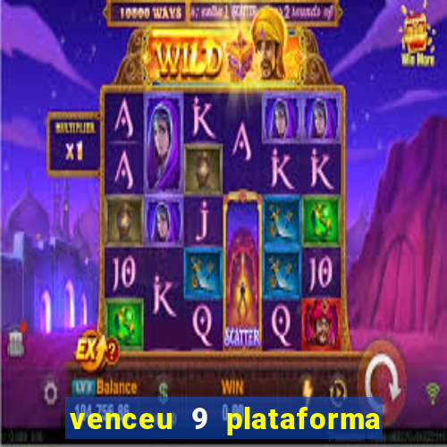 venceu 9 plataforma de jogos