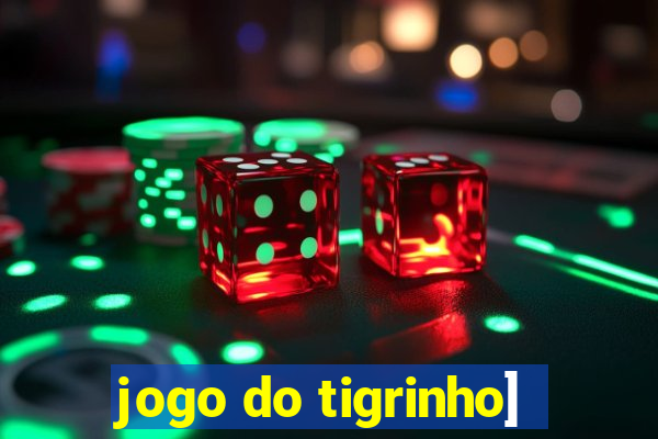 jogo do tigrinho]