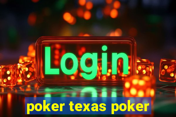 poker texas poker