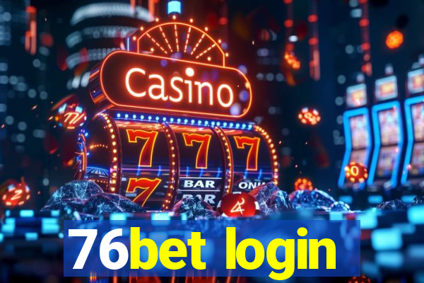 76bet login