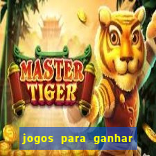 jogos para ganhar dinheiro sem precisar depositar