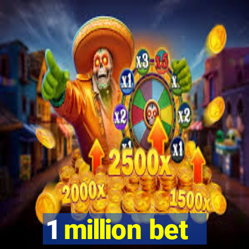 1 million bet