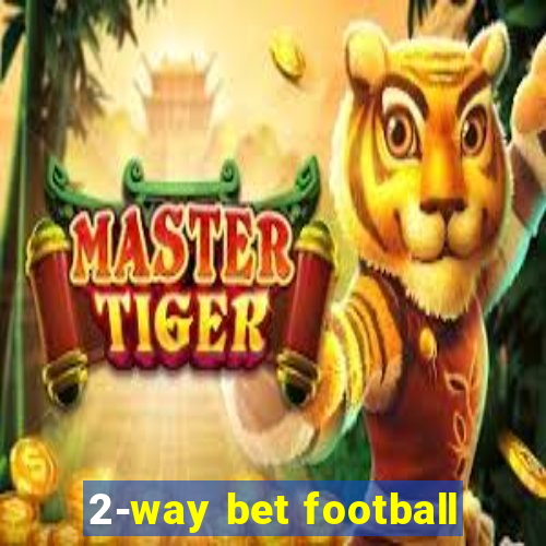 2-way bet football