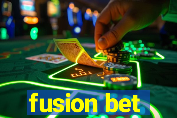 fusion bet