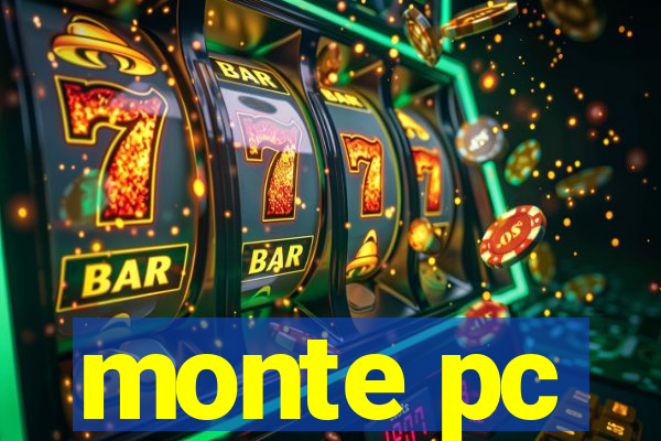 monte pc