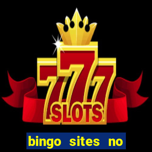 bingo sites no deposit not on gamstop