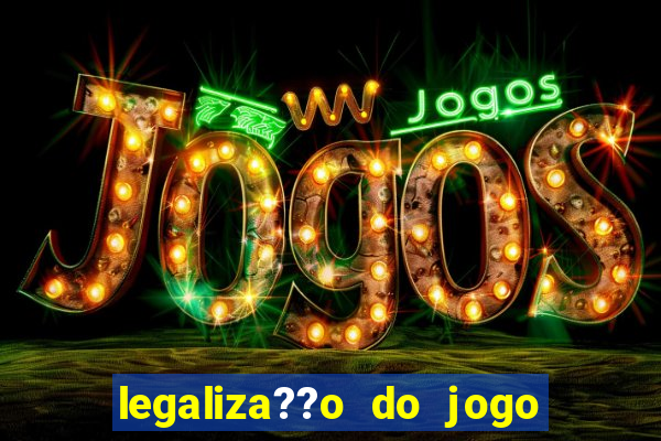 legaliza??o do jogo do tigrinho