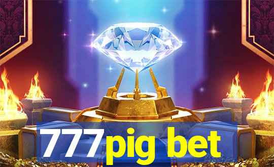 777pig bet