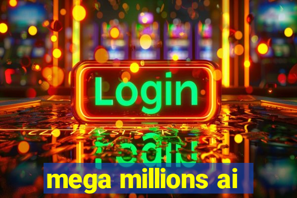 mega millions ai