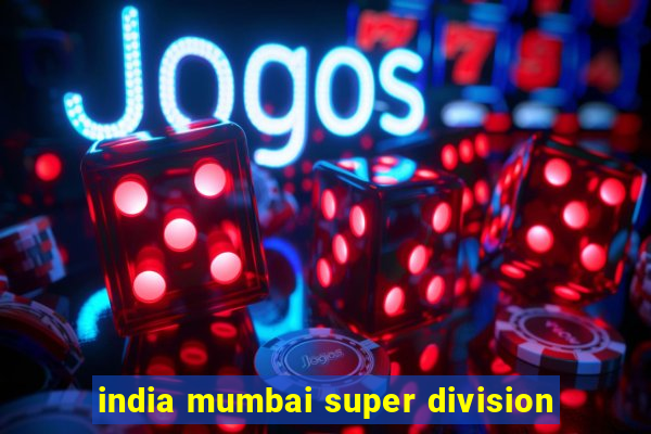 india mumbai super division