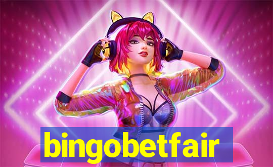 bingobetfair