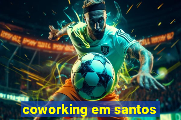 coworking em santos