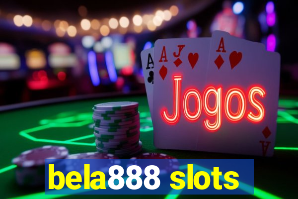 bela888 slots